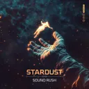 Stardust by Sound Rush - Hardstyle cover art