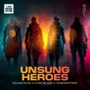 Unsung Heroes by Sound Rush, Code Black, Toneshifterz - Hardstyle cover art