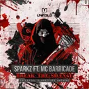 Break The Silence (Official Classified Anthem) by Sparkz, MC Barricade - Hardstyle cover art