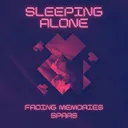 Sleeping Alone by Spars, Fading Memories - Hardstyle cover art