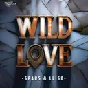 Wild Love by Spars, LLISO - Hardstyle cover art