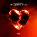 Never Forget by Spearbreak - Hardstyle cover art