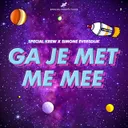 GA JE MET ME MEE by Special Krew, Simone Eversdijk - Hardstyle cover art