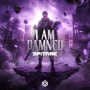 I AM DAMNED by Spitfire - Hardstyle cover art