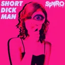 Short Dick Man by Spyro - Happy Hardcore cover art