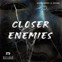 Closer Enemies by Stan Christ, Zeltak - Hard Techno cover art