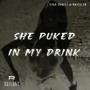 She Puked In My Drink by Stan Christ, Raxeller - Hard Techno cover art