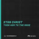 Took Her To The Rave by Stan Christ - Hard Techno cover art