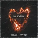 I'm Sorry by SteelniX, Makry - Happy Hardcore cover art