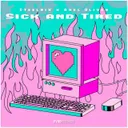 Sick and Tired by SteelniX, Axel Oliver - Happy Hardcore cover art