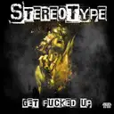 Get Fucked Up by Stereotype - Hardcore cover art