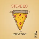 Love Is True - Extended Mix by Steve 80 - Happy Hardcore cover art