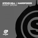 Don't Speak (Radio Edit) by Steve Hill, Hardforze - Hardstyle cover art