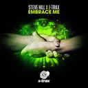 Embrace Me (Radio Edit) by Steve Hill, J-Trax - Hardstyle cover art