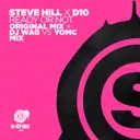 Ready or Not (DJ Wag & YOMC Mix) by Steve Hill, DJ Wag, D10, YOMC - Hardstyle cover art