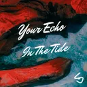 Your Echo In The Tide - Radio Edit by Stinion - Hardstyle cover art