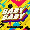 Baby Baby by Stormerz, MC DL - Euphoric Hardstyle cover art