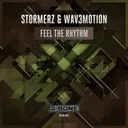 Feel The Rhythm - Original Mix by Stormerz, Wav3motion - Euphoric Hardstyle cover art