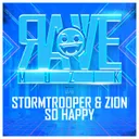 So Happy by Stormtrooper, Rave Muzik, Zion - Frenchcore cover art