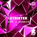 WHY U RUNNIN by Strixter - Hardstyle cover art