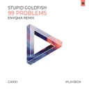 99 Problems - Enyqma Remix by Stupid Goldfish, Enyqma - Euphoric Hardstyle cover art