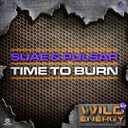 Time to Burn by Suae, Pulsar - Hardstyle cover art