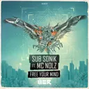 Free Your Mind - Edit by Sub Sonik, Nolz - Hardstyle cover art
