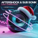 Last Christmas by Sub Sonik, Aftershock, Shadow Legacy - Rawstyle cover art
