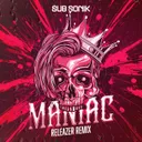 Maniac - Releazer Remix by Sub Sonik, Releazer - Rawstyle cover art