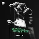Slaves To The System by Sub Sonik - Rawstyle cover art