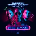 The Game by Sub Sonik, Broken Element, GLDY LX - Rawstyle cover art