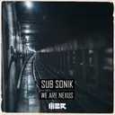 We Are Nexus by Sub Sonik - Rawstyle cover art