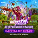 Capital Of Crazy - Official Intents Festival 2025 Anthem by Sub Zero Project, Rebelion, Micah Martin - Rawstyle cover art