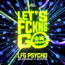 LFG PSYCHO by Sub Zero Project, MC Stretch - Hardstyle cover art