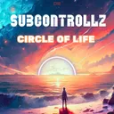 Circle of Life by SubControllZ - Hardstyle cover art