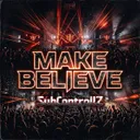 Make Believe by SubControllZ - Hardstyle cover art