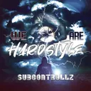 We Are Hardstyle - Extended Mix by SubControllZ - Hardstyle cover art