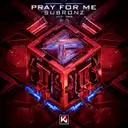 Pray for me by SubRonz - Hardstyle cover art