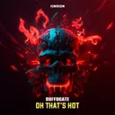 Oh That's Hot by Suffocate - Hardstyle cover art