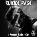 I Wanna Hate You by Suicide Rage - Uptempo cover art