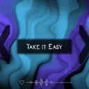 Take It Easy by Sunhiausa - Frenchcore cover art