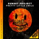 Pretty Little Smile by Sunset Project - Hardstyle cover art