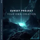 Your Own Creation by Sunset Project - Hardstyle cover art