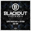 Dub Trip (Super Marco May vs. Skyron) - Radio Edit by Super Marco May, Skyron - Hardstyle cover art
