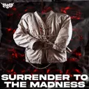 Cover of SURRENDER TO THE MADNESS