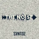 The Noise by SVNTOZ - Hardstyle cover art