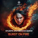Burst On Fire by Sylenth, Symbiotic Audio - Hardstyle cover art