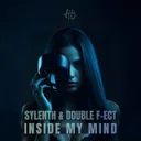 Inside My Mind by Sylenth, Double F-ect - Hardstyle cover art