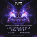 Ode to Hardstyle - Remix by System of Loudness, Stereocode, Alexion - Euphoric Hardstyle cover art