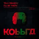 I'll Be There by Ta-K RaverZ - Hardstyle cover art